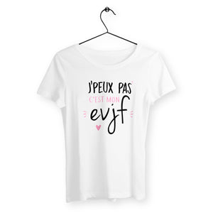 T-shirt femme - J'peux pas c'est mon evjf - #shop_name - Premium Plus