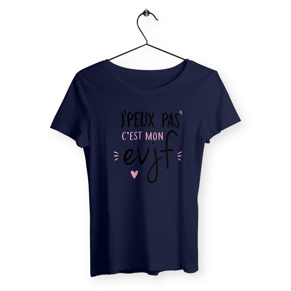 T-shirt femme - J'peux pas c'est mon evjf - #shop_name - Premium Plus