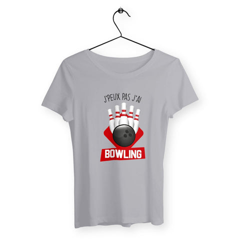 T-shirt femme - J'peux pas j'ai bowling - #shop_name - Premium Plus