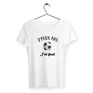 T-shirt femme - J'peux pas j'ai foot - #shop_name - Premium Plus