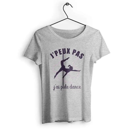 T-shirt femme avec l'inscription 'J'peux pas j'ai pole dance', idéal pour les passionnées de pole dance et d'humour, avec un design moderne et décalé.