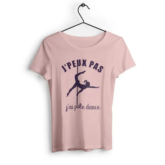 T-shirt femme avec l'inscription 'J'peux pas j'ai pole dance', idéal pour les passionnées de pole dance et d'humour, avec un design moderne et décalé.