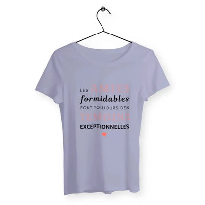 T-shirt femme Les amies formidables font toujours des témoins exceptionnelles