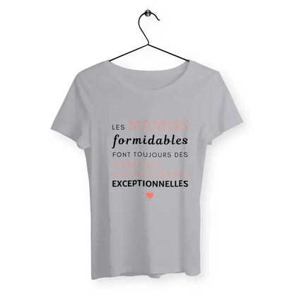 T-shirt femme Les mamies formidables font toujours des arrières grands-mères exceptionnel