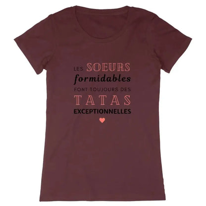 T-shirt femme Les sœurs formidables font toujours des tatas exceptionnelles