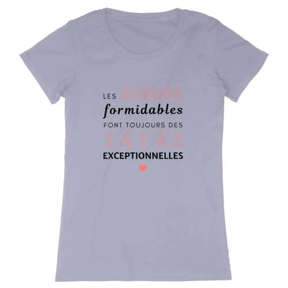 T-shirt femme Les sœurs formidables font toujours des tatas exceptionnelles