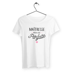 T-shirt femme - Maîtresse plus que parfaite - #shop_name - Premium Plus