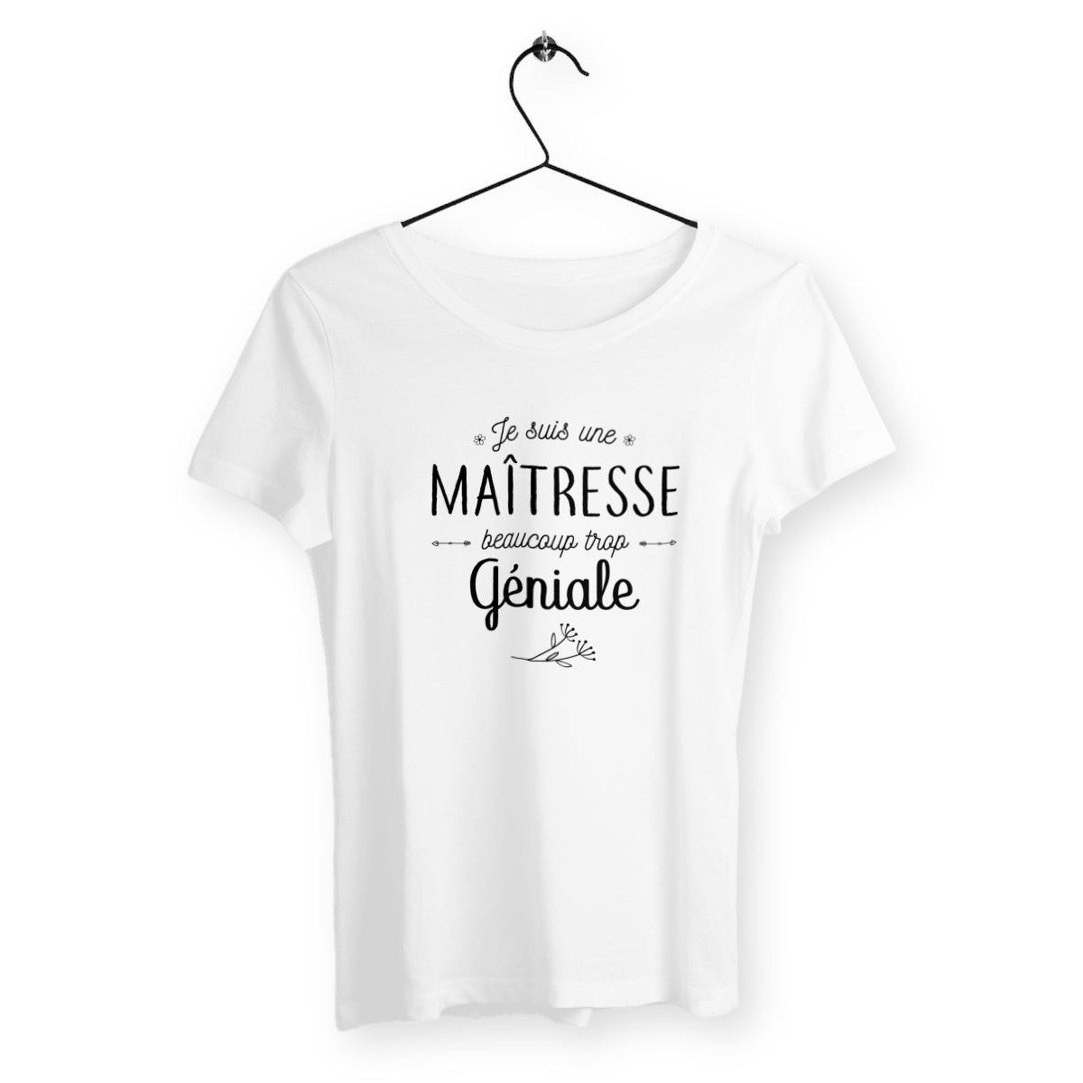 T-shirt femme - Maîtresse trop géniale - #shop_name - Premium Plus