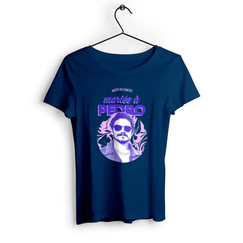 T-shirt femme Mentalement mariée à Pedro