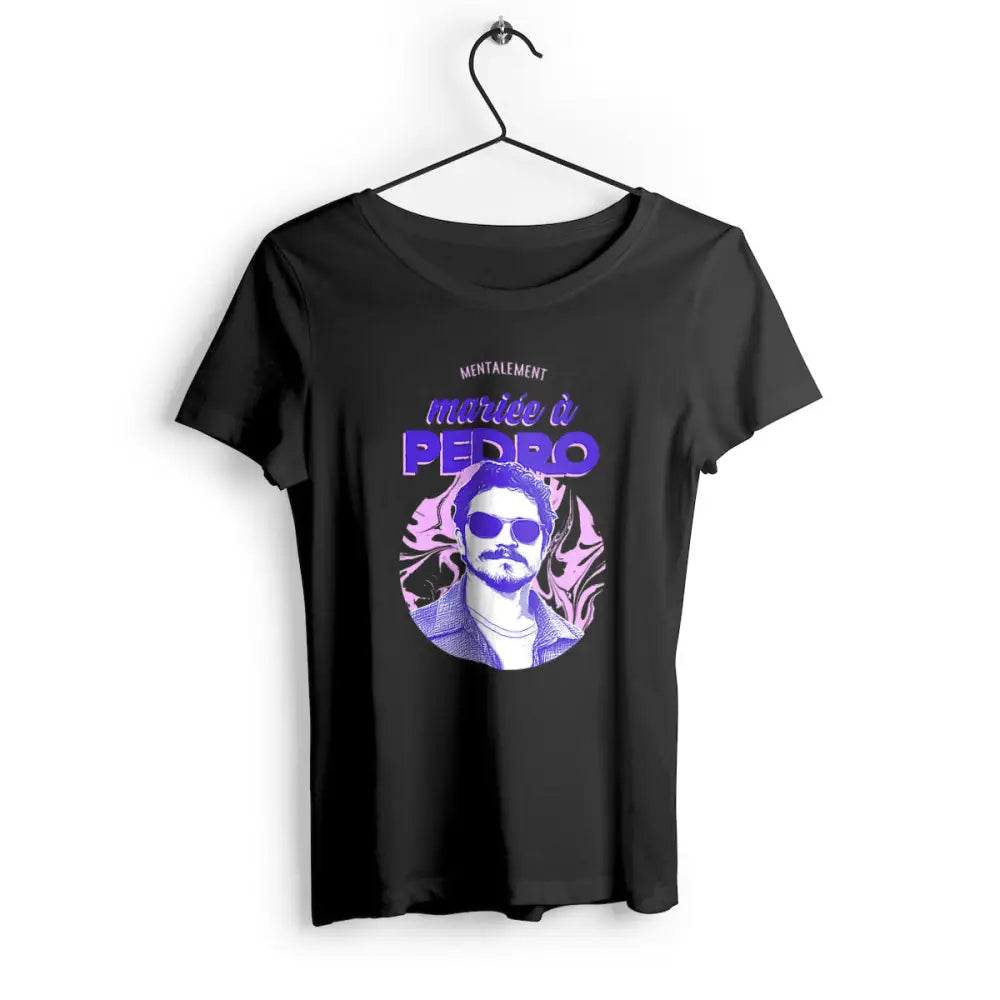 T-shirt femme Mentalement mariée à Pedro