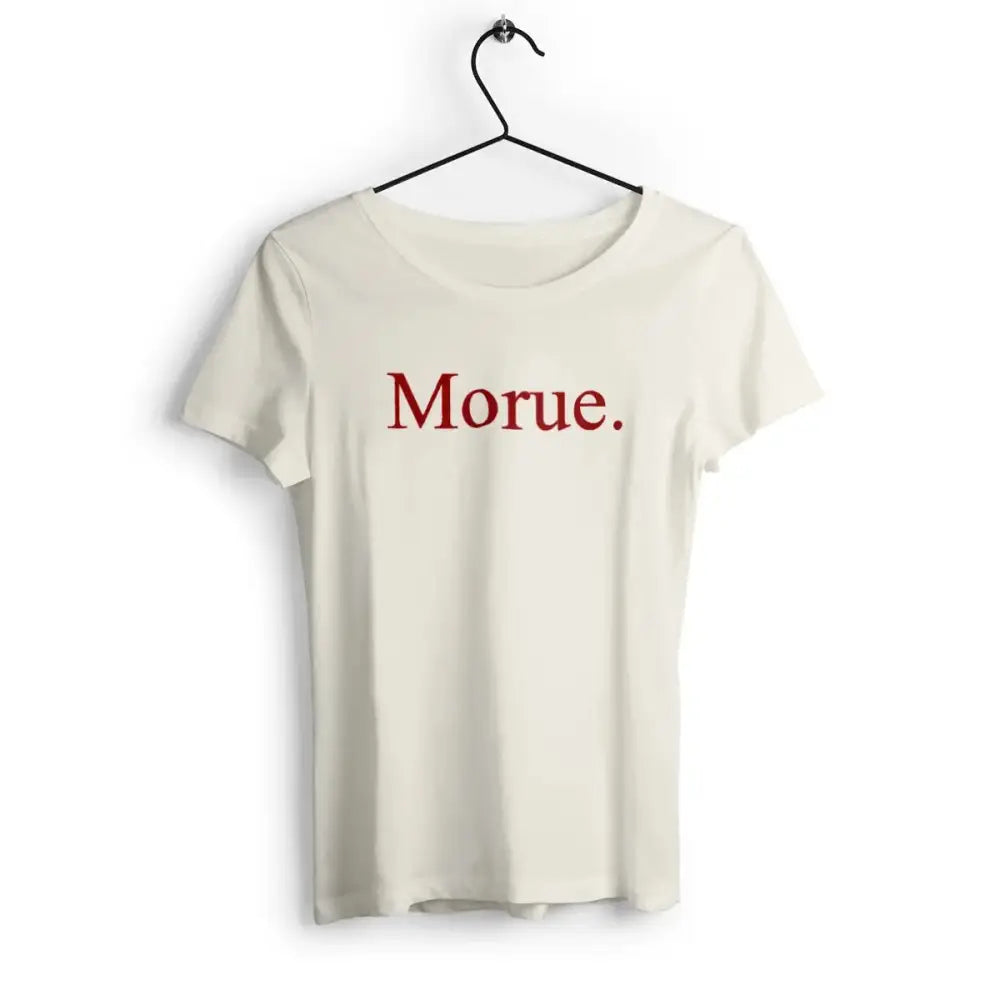 T-shirt femme avec l'inscription 'Morue' en typographie simple et audacieuse, parfait pour un look décalé et un message original.