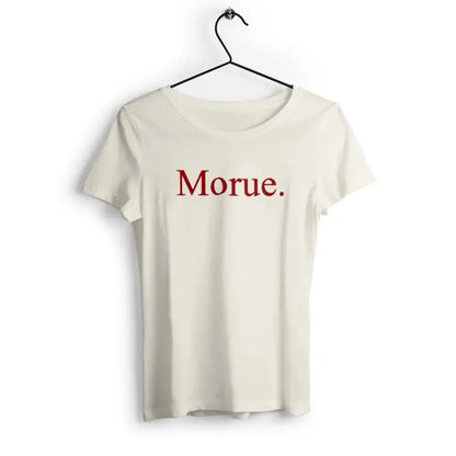 T-shirt femme avec l'inscription 'Morue' en typographie simple et audacieuse, parfait pour un look décalé et un message original.