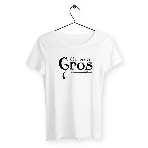 T-shirt femme - On en a gros - #shop_name - Premium Plus