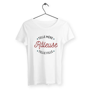 T-shirt femme - Râleuse : Telle mère, telle fille - #shop_name - Premium Plus