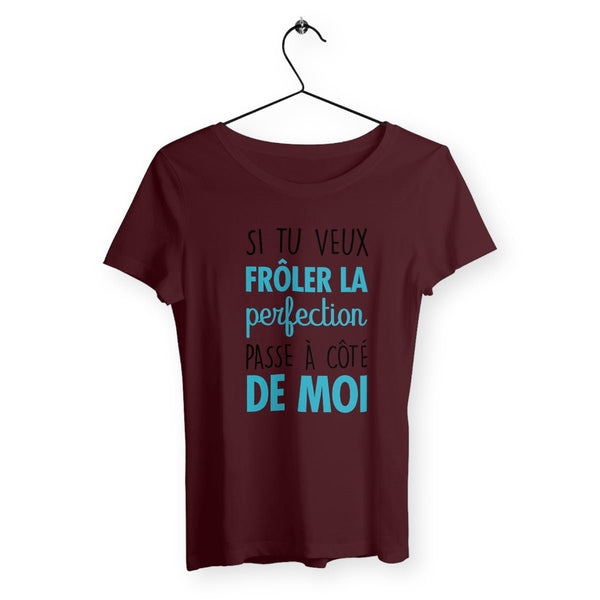 T-shirt femme - Si tu veux frôler la perfection - #shop_name - Premium Plus