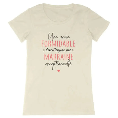 T-shirt femme Une amie formidable donne toujours une marraine exceptionnelle