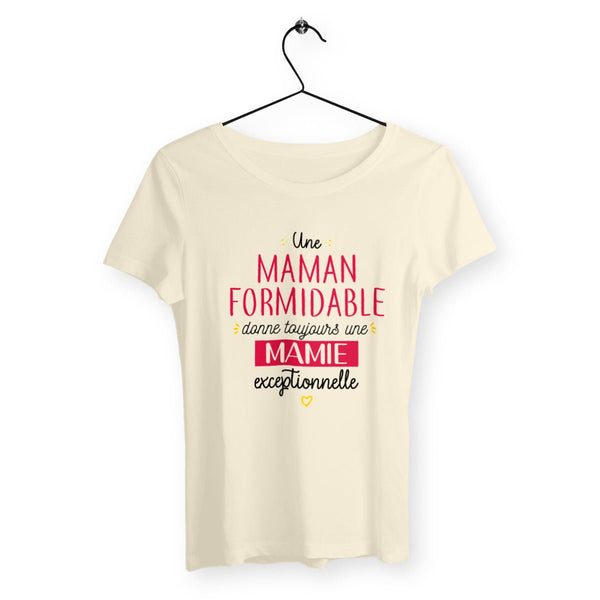 T-shirt femme - Une maman formidable donne toujours une mamie exceptionnelle - #shop_name - Premium Plus