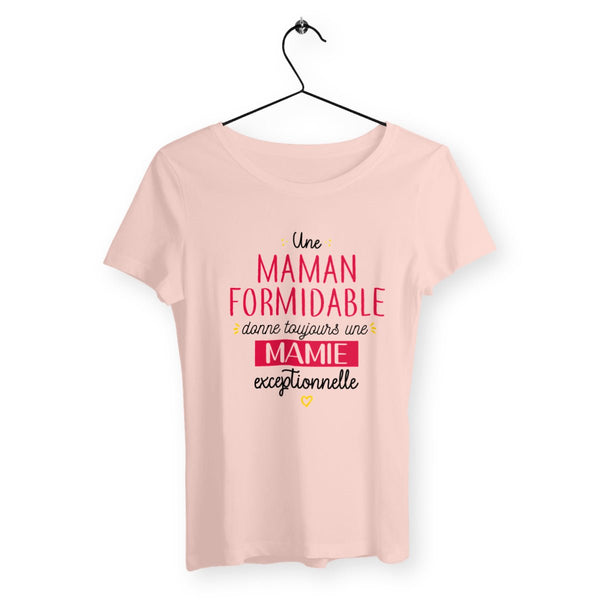 T-shirt femme - Une maman formidable donne toujours une mamie exceptionnelle - #shop_name - Premium Plus