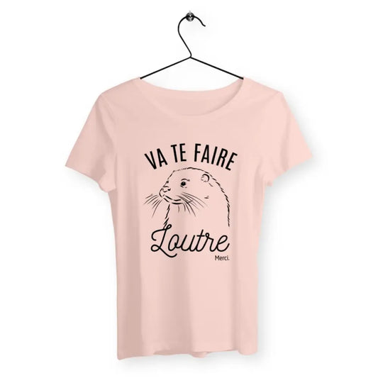 T-shirt femme avec inscription humoristique "Va te faire loutre merci" – Un jeu de mots décalé et amusant pour celles qui aiment l'ironie et les animaux. Parfait pour un look fun et original !