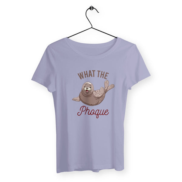 T-shirt femme - What the phoque - #shop_name - Premium Plus