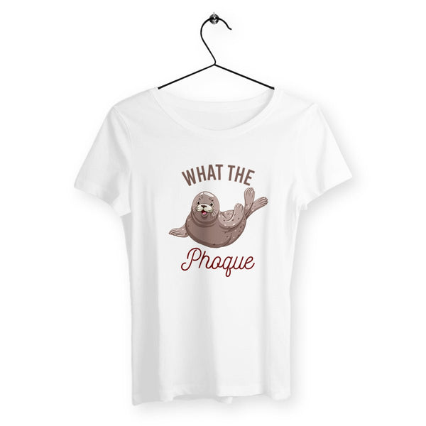 T-shirt femme - What the phoque - #shop_name - Premium Plus