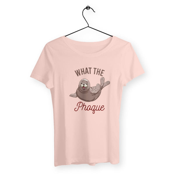 T-shirt femme - What the phoque - #shop_name - Premium Plus