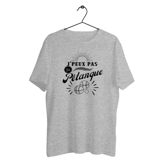 T-shirt homme en coton bio J'peux pas j'ai pétanque