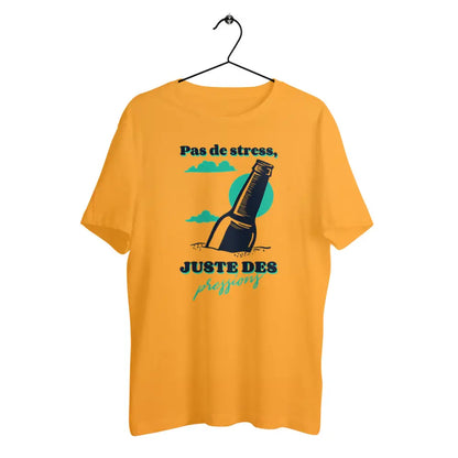 T-shirt homme en coton bio Pas de stress juste des pressions