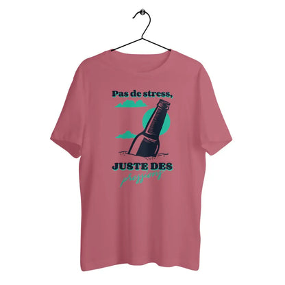 T-shirt homme en coton bio Pas de stress juste des pressions