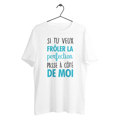 T-shirt homme en coton bio Si tu veux frôler la perfection