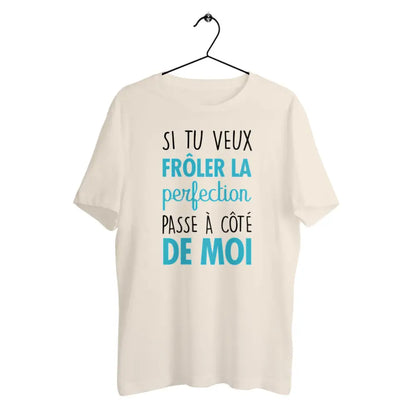 T-shirt homme en coton bio Si tu veux frôler la perfection