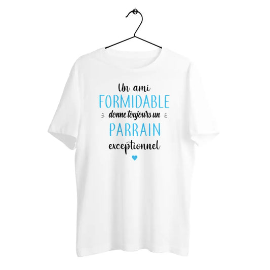 T-shirt homme en coton bio Un ami formidable donne toujours un parrain exceptionnel
