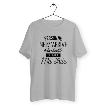 T-shirt homme col rond - Personne ne m`arrive à la cheville, à part ma bite