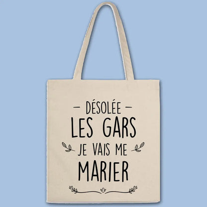 Totebag Désolée les gars je vais me marier