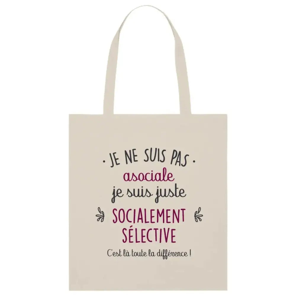 Totebag Je suis juste socialement sélective