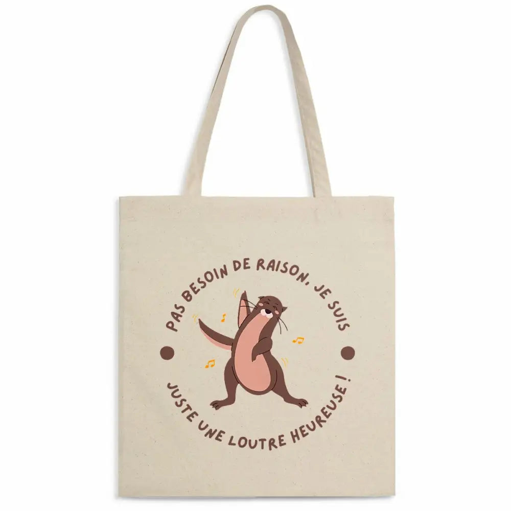 Totebag en Coton Bio Je suis juste une loutre heureuse