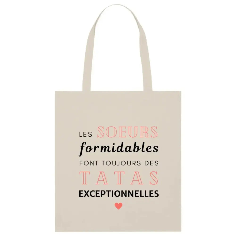 Totebag Les sœurs formidables font toujours des tatas exceptionnelles