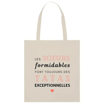 Totebag Les sœurs formidables font toujours des tatas exceptionnelles