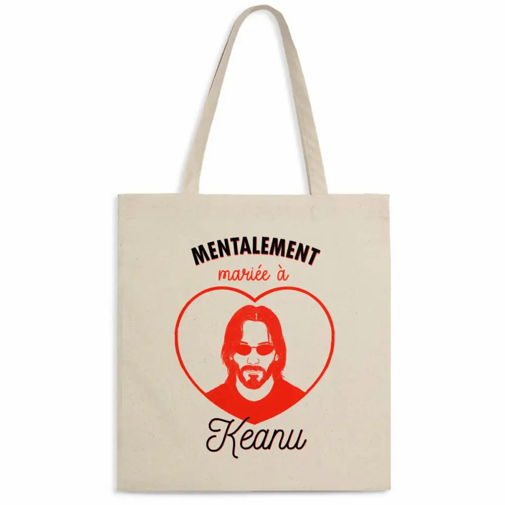Totebag en Coton Bio Mentalement mariée à Keanu