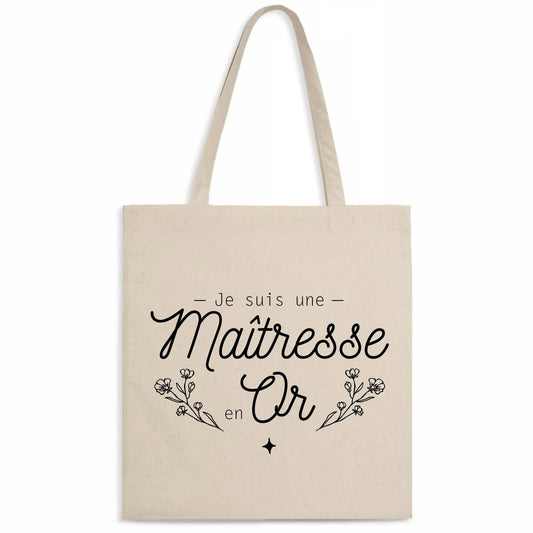 Totebag Je suis une maîtresse en or