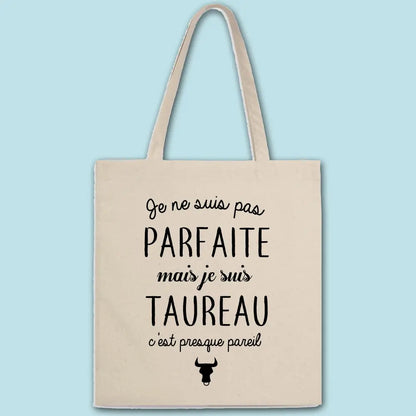 Totebag Pas parfaite mais taureau