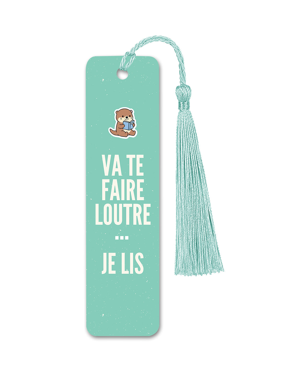 Marque-page Va te faire loutre, je lis Encre et Créations